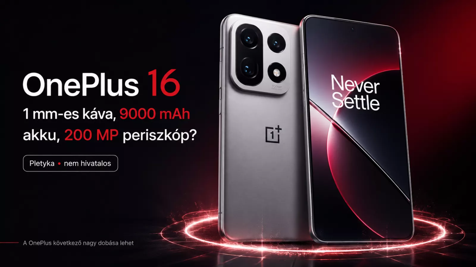 OnePlus 16: a mobil, ami végre nem csak kicsit akar jobb lenni
